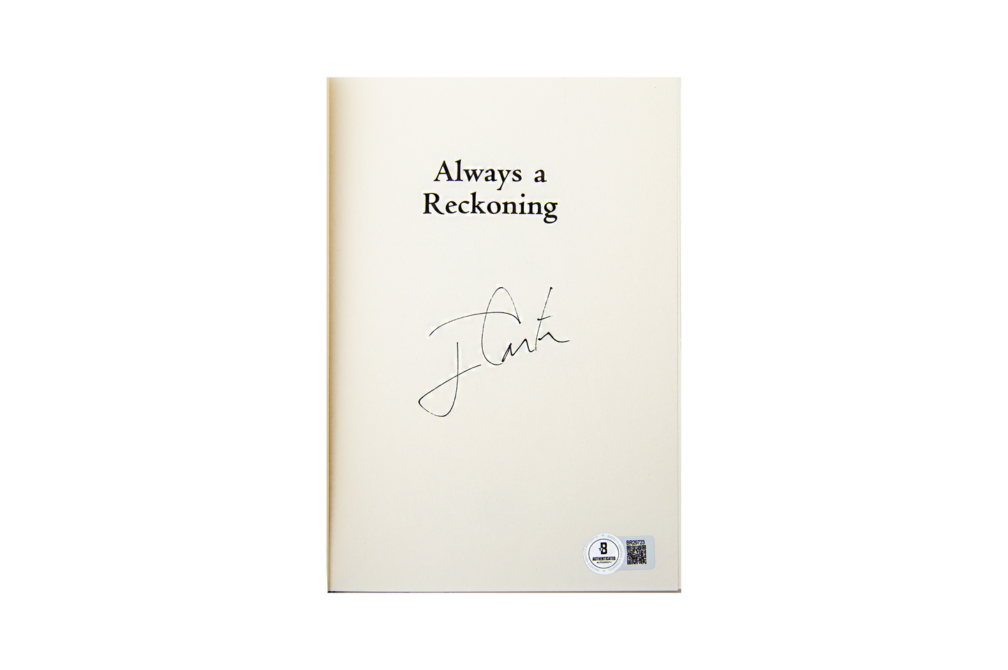 President Jimmy Carter Autographed 'Always a Reckoning' Book