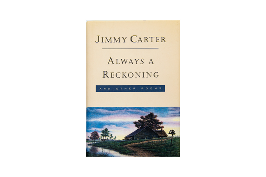 President Jimmy Carter Autographed 'Always a Reckoning' Book